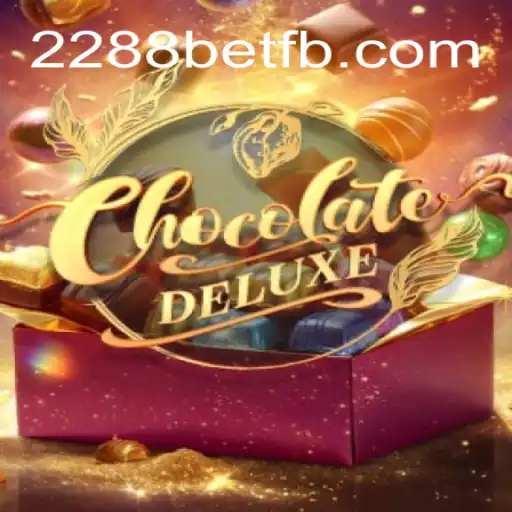 Unveiling ChocolateDeluxe: A Sweet Escape into the Gaming World with 2288bet