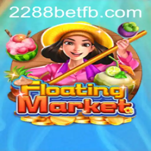 FloatingMarket Game: A New Era of Entertainment with 2288bet