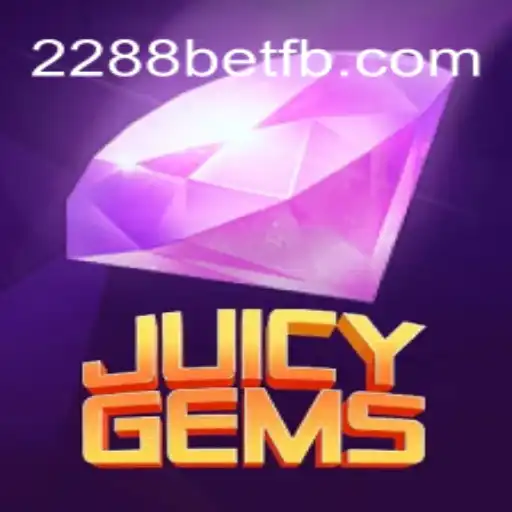 Experience the Thrill of JuicyGems at 2288bet