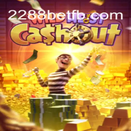 WildHeistCashout: A Thrilling Adventure with 2288bet